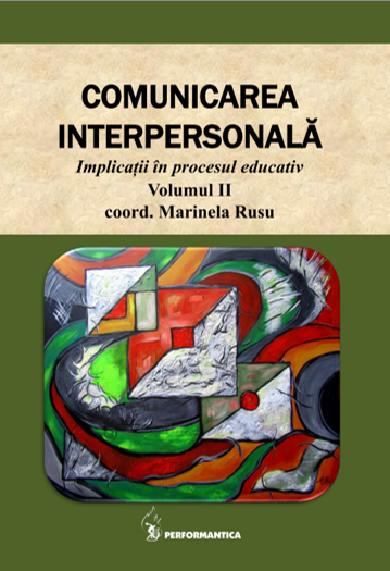 Interpersonal Comunication. Implications in the educational process. Volume II