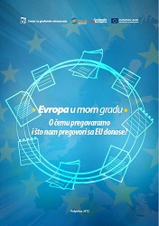 Evropa u mom gradu - O čemu pregovoramo i što nam pregovori sa EU donose?