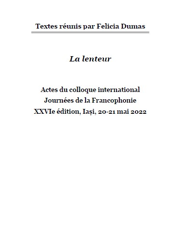 Slowness - Proceedings of the international conference Francophonie Days XXVIth edition, Iași, May 20-21, 2022
