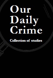 Our Daily Crime. Collection of Studies Cover Image