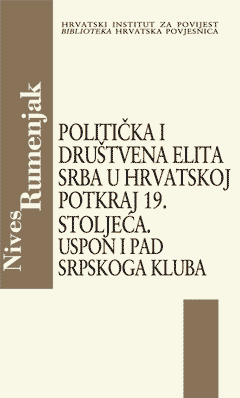 The Political and Social Elite of Serbs in Croatia at the End of the Nineteenth Century. Cover Image
