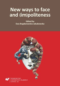 The usage of diminutives in polite phrases as a way to express positive/negative politeness or to formulate face-threatening acts in Polish