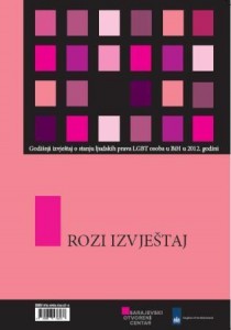 Pink report. Annual report on human rights of LGBT persons in 2012 in BiH