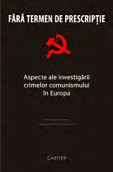 Without limitation period. Some aspects of investigation Communism crimes in Europe