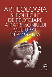 Archaeology and cultural heritage preservation policies in Romania. Cover Image