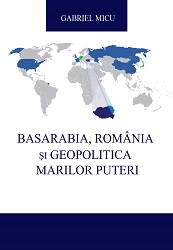 Bessarabia, Romania and Geopolitics of the Great Powers