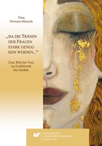 „When women’s tears are powerful enough…”. The picture of a woman in Ina Seidel‘s prose writings Cover Image
