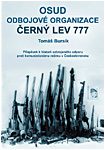 Fate of the Resistance Organization Black Lion 777 - Contribution to the history of armed resistance against Communist rule in Czechoslovakia