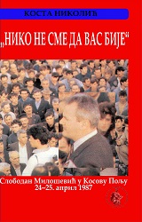 "No One Can Beat You" Slobodan Milosevic in Kosovo Polje 24-25. April 1987. History and Myth