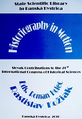 Historiography in Motion. Slovak Contributions to the 21st International Congress of Historical Sciences Cover Image