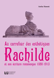 At the Crossroads of Aesthetics. Rachilde and Her Novelistic Writing 1880-1913