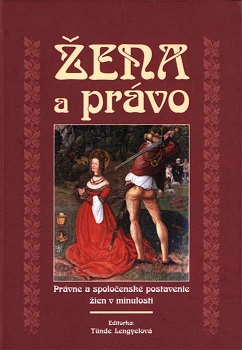 Žena a zločin vo východoslovenských mestách v 16. storočí. Otázky, pramene, definície