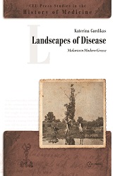 Landscapes of Diseas. Malaria in Modern Greece Cover Image