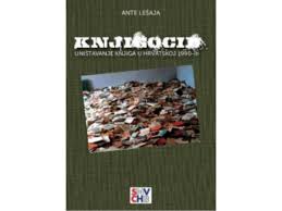 Bookcide - Destruction of Books in Croatia in the 1990s Cover Image