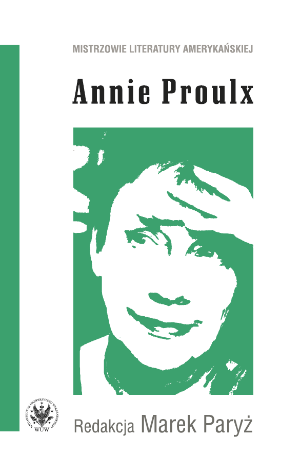 Pieśni serca i zwodnicze żądze: naturalizm w krótkiej prozie Annie Proulx