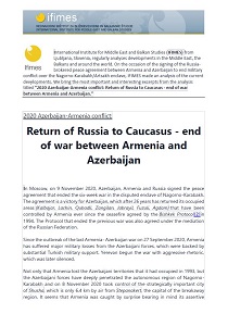 2020 Azerbaijan-Armenia conflict: Return of Russia to Caucasus - end of war between Armenia and Azerbaijan