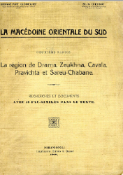 South-Eastern Macedonia. Second Part. The Region of Drama, Zeukhna, Cavala, Pravitcha and Sareu-Chabane Cover Image