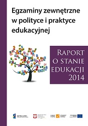 Report on the State of - Education in 2014. Exterior exams in the educational policy and practice