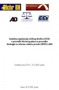 Civil Society Organizations Report (CSO) on Implementation of the Action Plan for the Implementation of the Justice Sector Reform Strategy (JSB) in BiH (2010)
