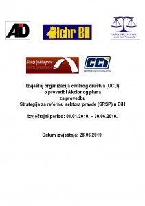 Civil Society Organizations Report (CSO) on Implementation of the Action Plan for the Implementation of the Justice Sector Reform Strategy (JSB) in BiH (2010, January – June)