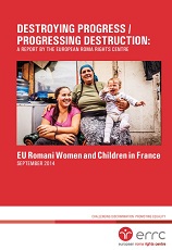 DESTROYING PROGRESS / ROGRESSING DESTRUCTION: EU Romani Women and Children in France Cover Image