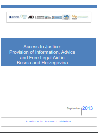 ACCESS TO JUSTICE: PROVISION OF INFORMATION, ADVICE AND FREE LEGAL AID IN BOSNIA AND HERZEGOVINA