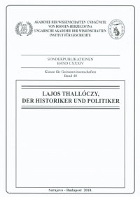 Regests of the documents about Lajos (Ludwig) Thallóczy in the archive of Bosnia-Herzegovina Cover Image