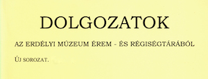 Studies from the Collection of Coins and Antiquities of the Transylvanian Museum. New Series