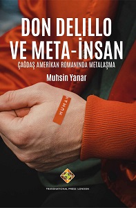 Don Delillo ve Meta-İnsan. Çağdaş Amerikan Romanında Metalaşma