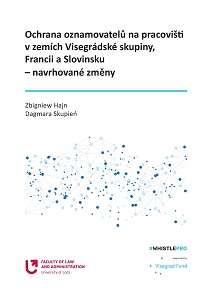 Ochrana oznamovatelů na pracovišti v zemích Visegrádské skupiny, Francii a Slovinsku – navrhované zmĕny