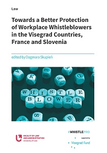 Towards a Better Protection of Workplace Whistleblowers in the Visegrad Countries, France and Slovenia Cover Image