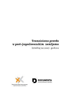 TRANSITIONAL JUSTICE in post-Yugoslav countries. Report for 2007