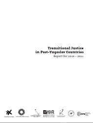 TRANSITIONAL JUSTICE in Post-Yugoslav Countries. Report for 2010 – 2011 Cover Image
