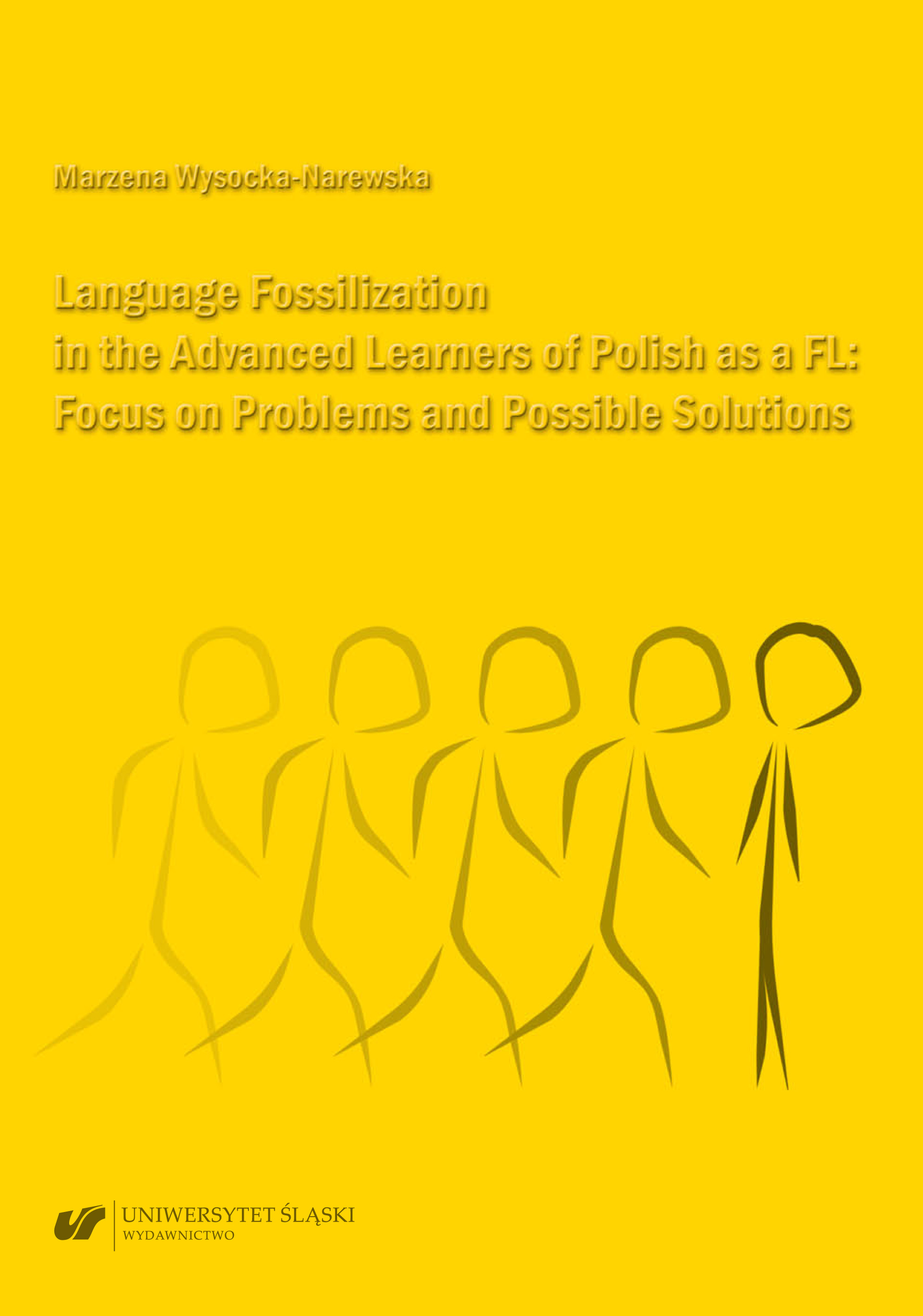 Language Fossilization in the Advanced Learners of Polish as a FL: Focus on Problems and Possible Solutions Cover Image