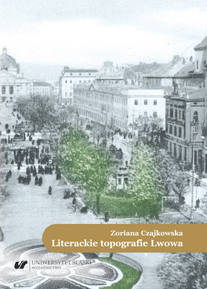 Literary topographies of Lviv. Comparative sketches Cover Image