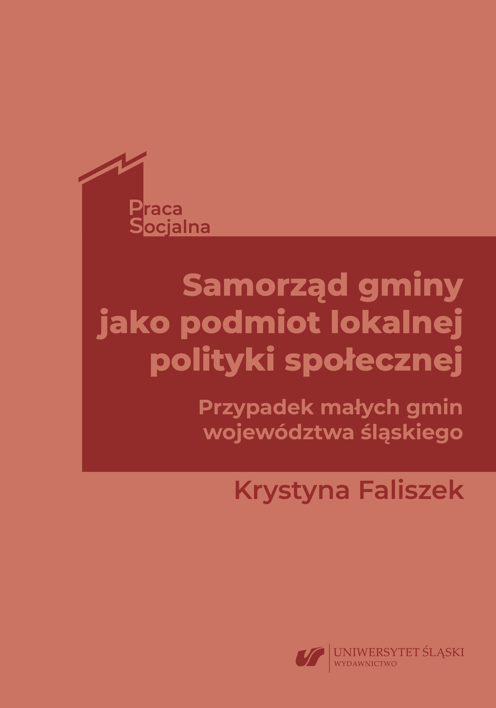 Communal self-government as a subject of local social policy. The case of small communes in the Silesian voivodship Cover Image