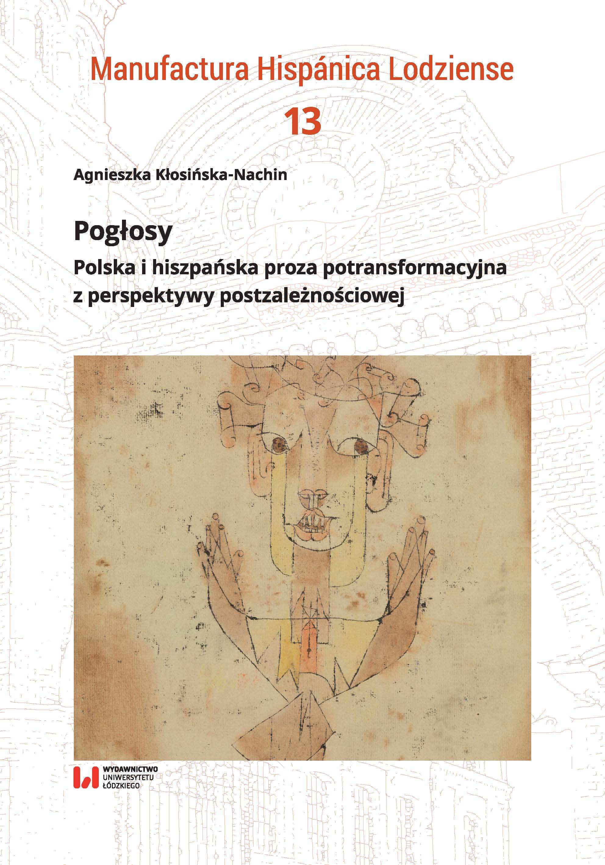 Manufactura Hispánica Lodziense 13. Reverberations. Polish and Spanish post-transformation prose from a post-dependence perspective Cover Image