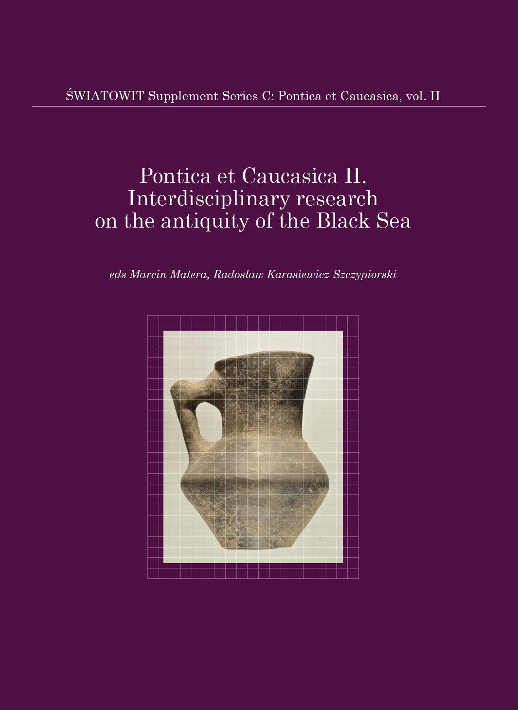 Interdisciplinary research on the antiquity of the Black Sea. Volume II