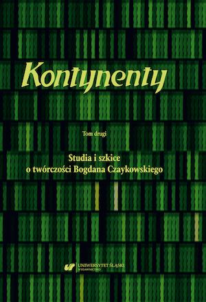Continents. Vol. 2: Studies and essays on the work of Bogdan Czaykowski