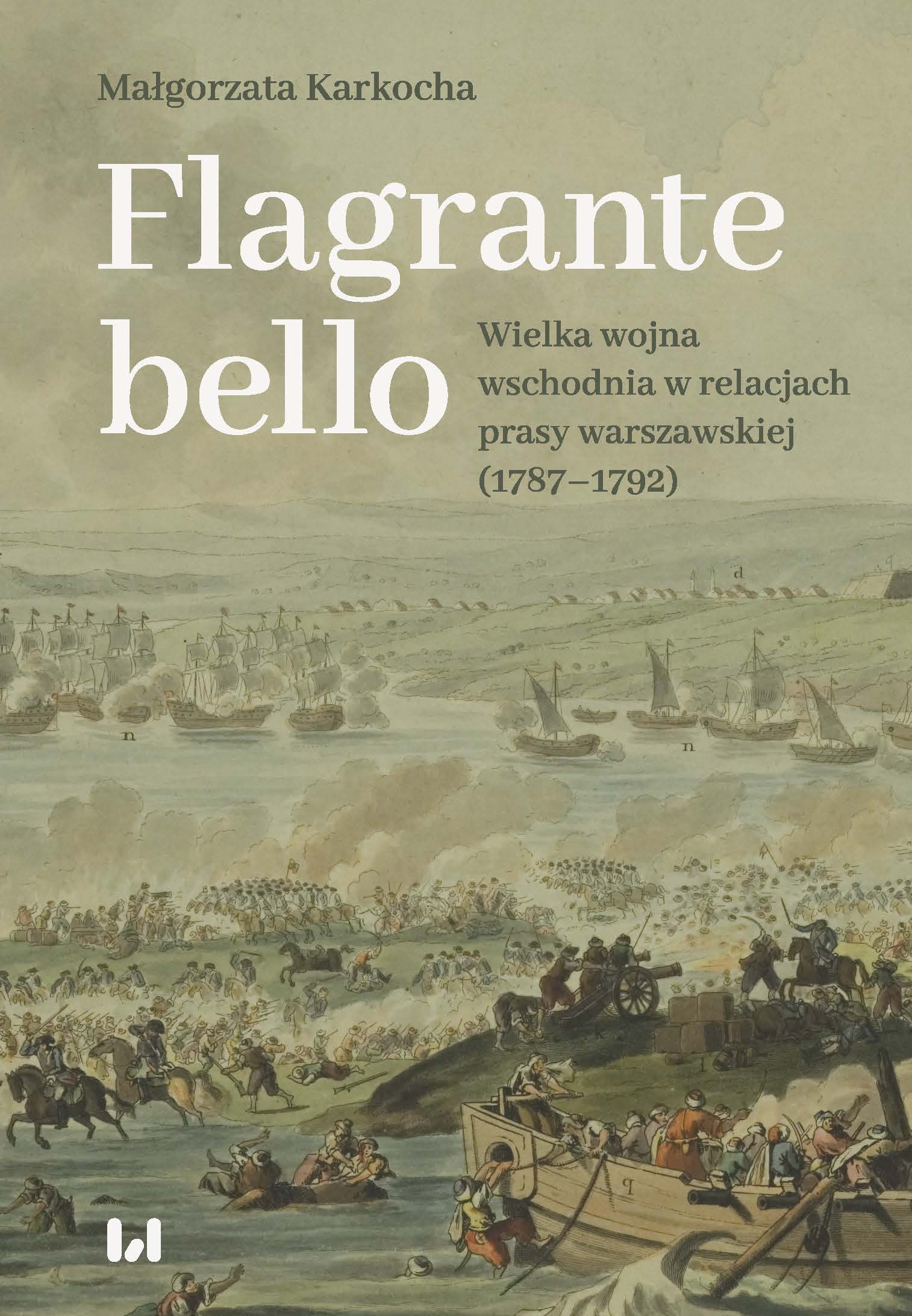 Flagrante bello. Russo-Turkish War in Warsaw Press (1787–1792) Cover Image