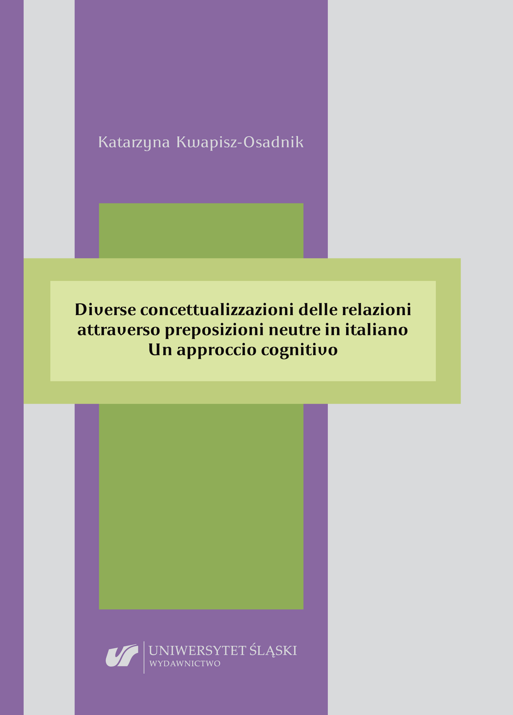 Different conceptualizations of relations through neutral prepositions in Italian. A cognitive approach