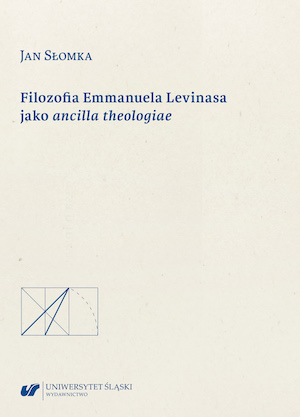 Filozofia Emmanuela Levinasa jako ancilla theologiae