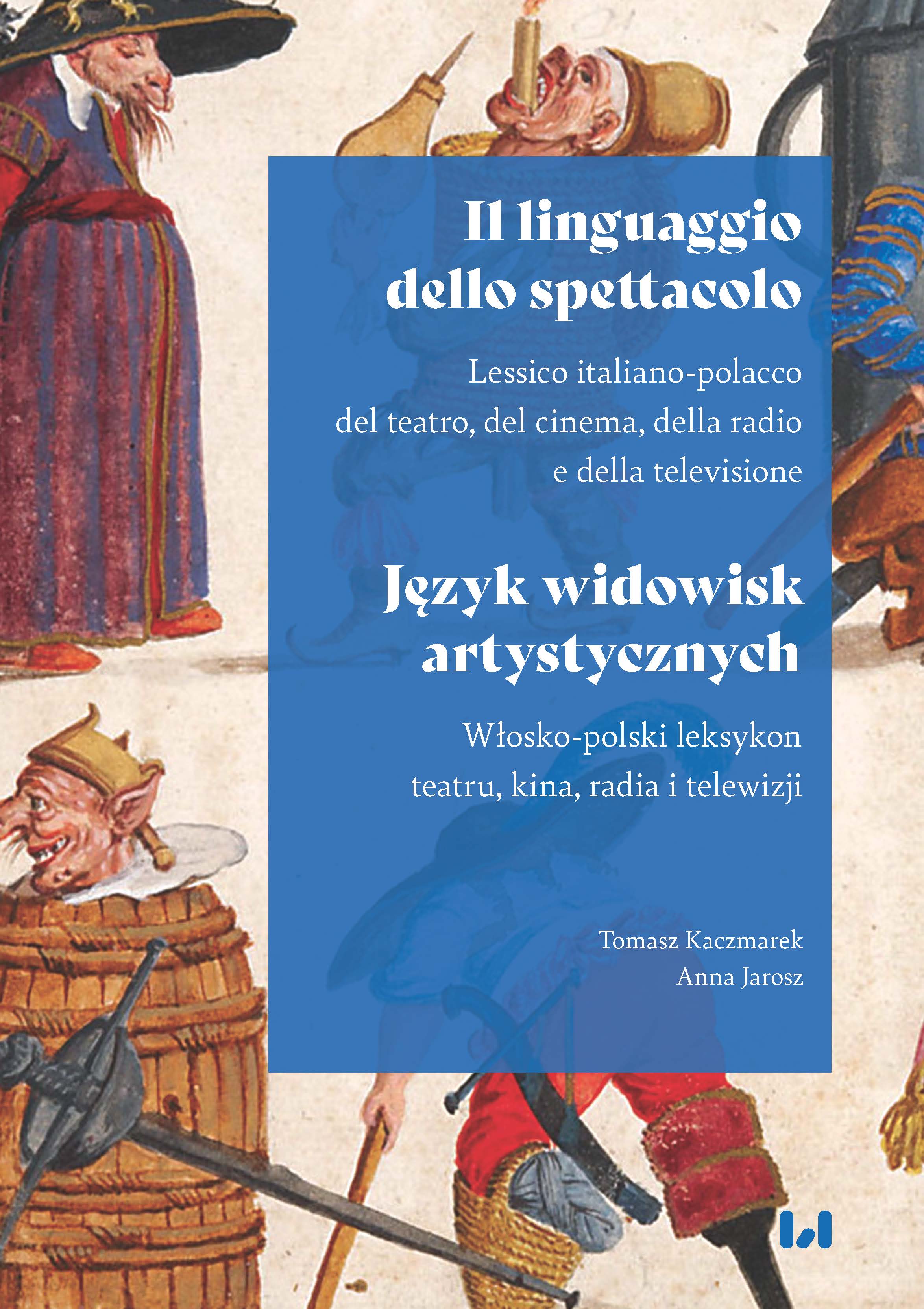 The language of artistic performances: Italian-Polish terminology of theatre, cinema, radio and television Cover Image