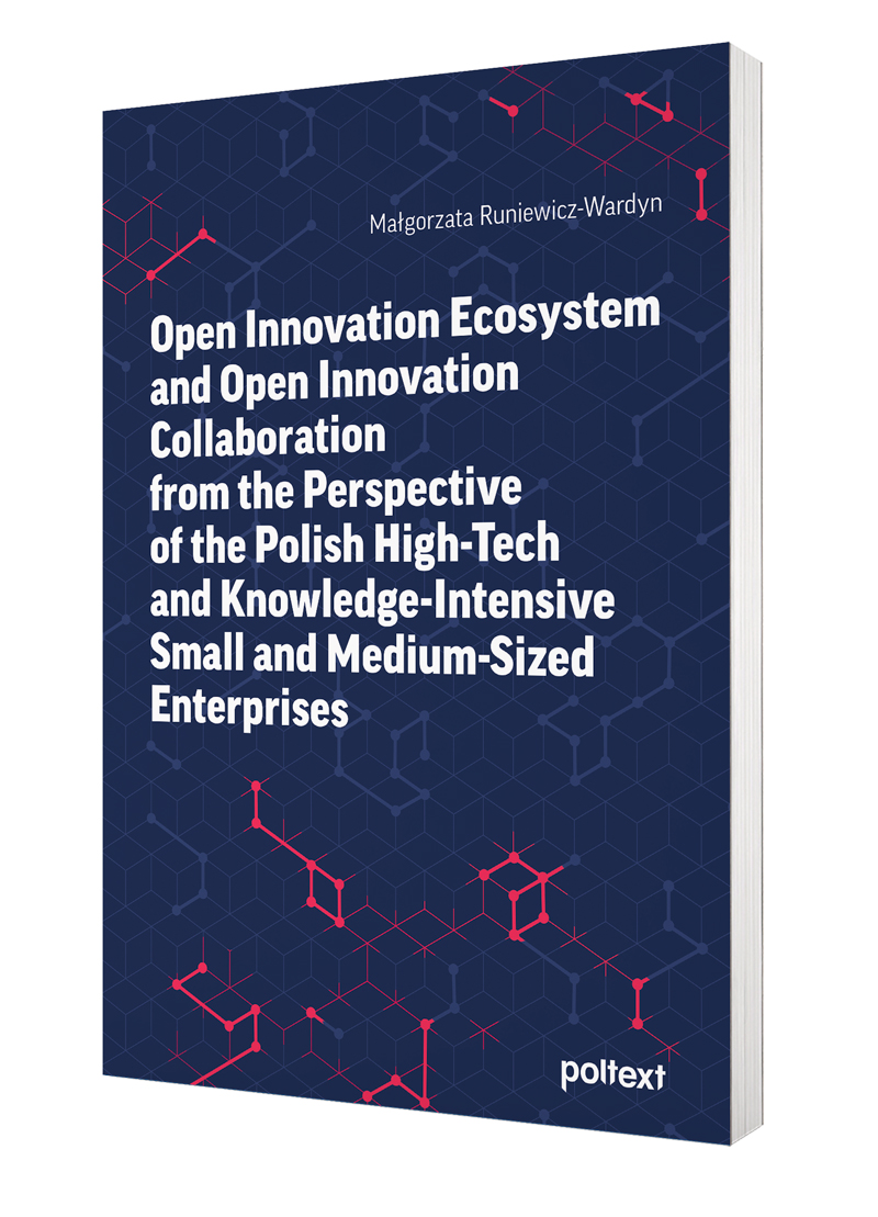 Open Innovation Ecosystem and Open Innovation Collaboration from the Perspective of the Polish High-Tech and Knowledge-Intensive Small and Medium-Sized Enterprises Cover Image