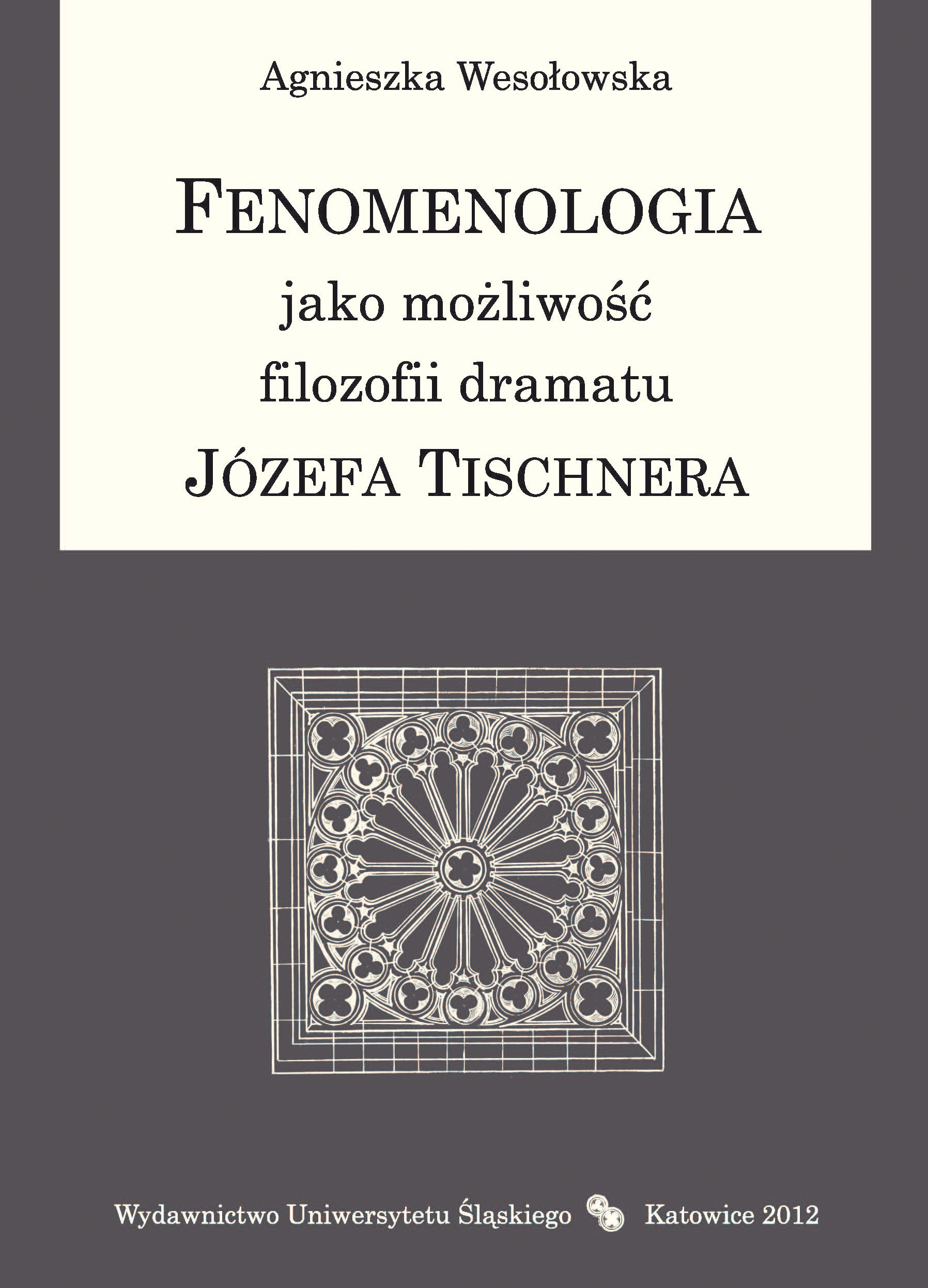 Fenomenologia jako możliwość filozofii dramatu Józefa Tischnera
