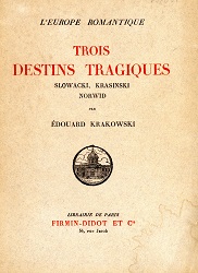 Trois Destins tragiques: Słowacki, Krasiński, Norwid