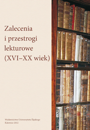 Zalecenia i przestrogi lekturowe (XVI–XX wiek)