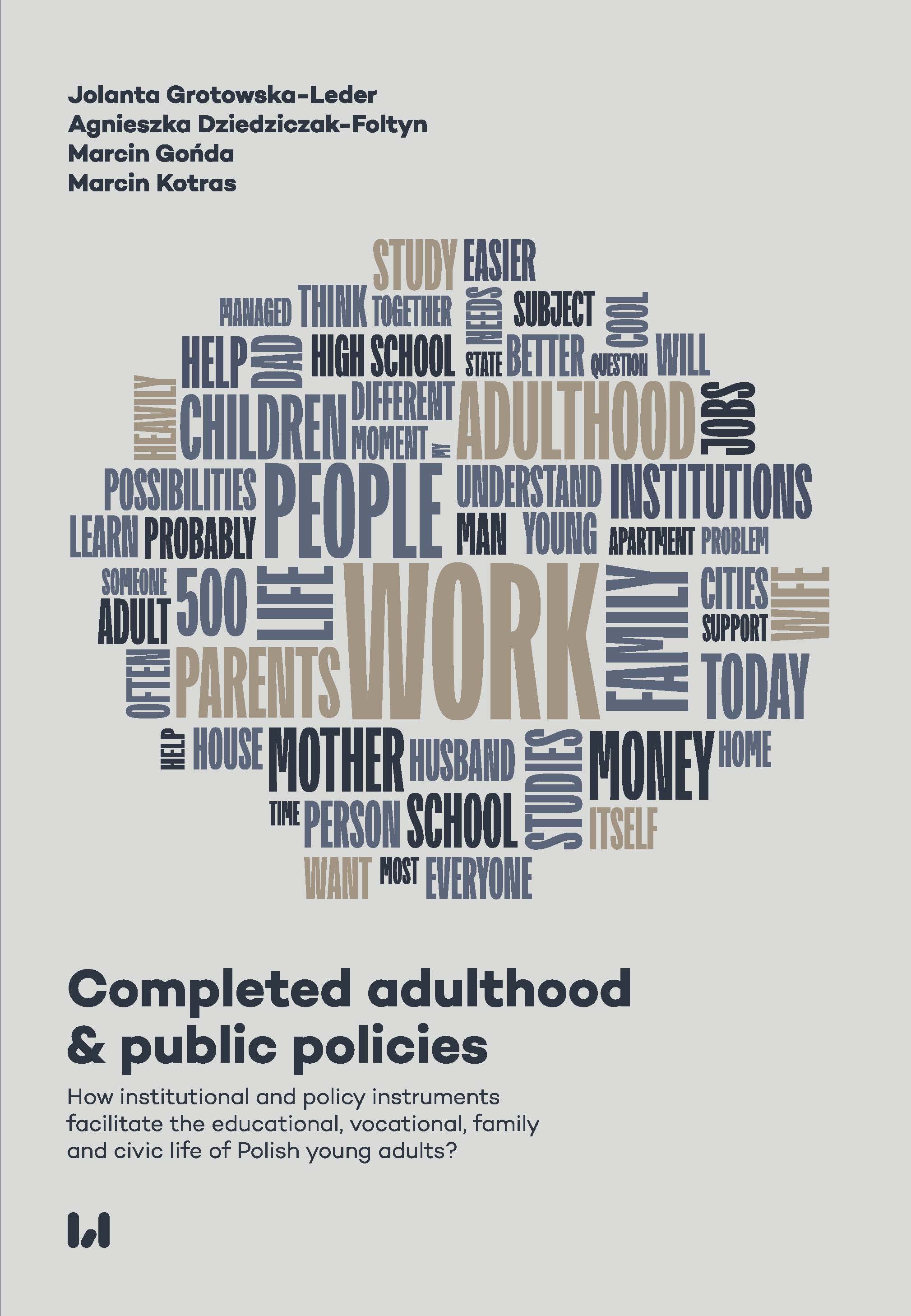 Completed adulthood & public policies. How institutional and policy instruments facilitate the educational, vocational, family and civic life of Polish young adults? Cover Image