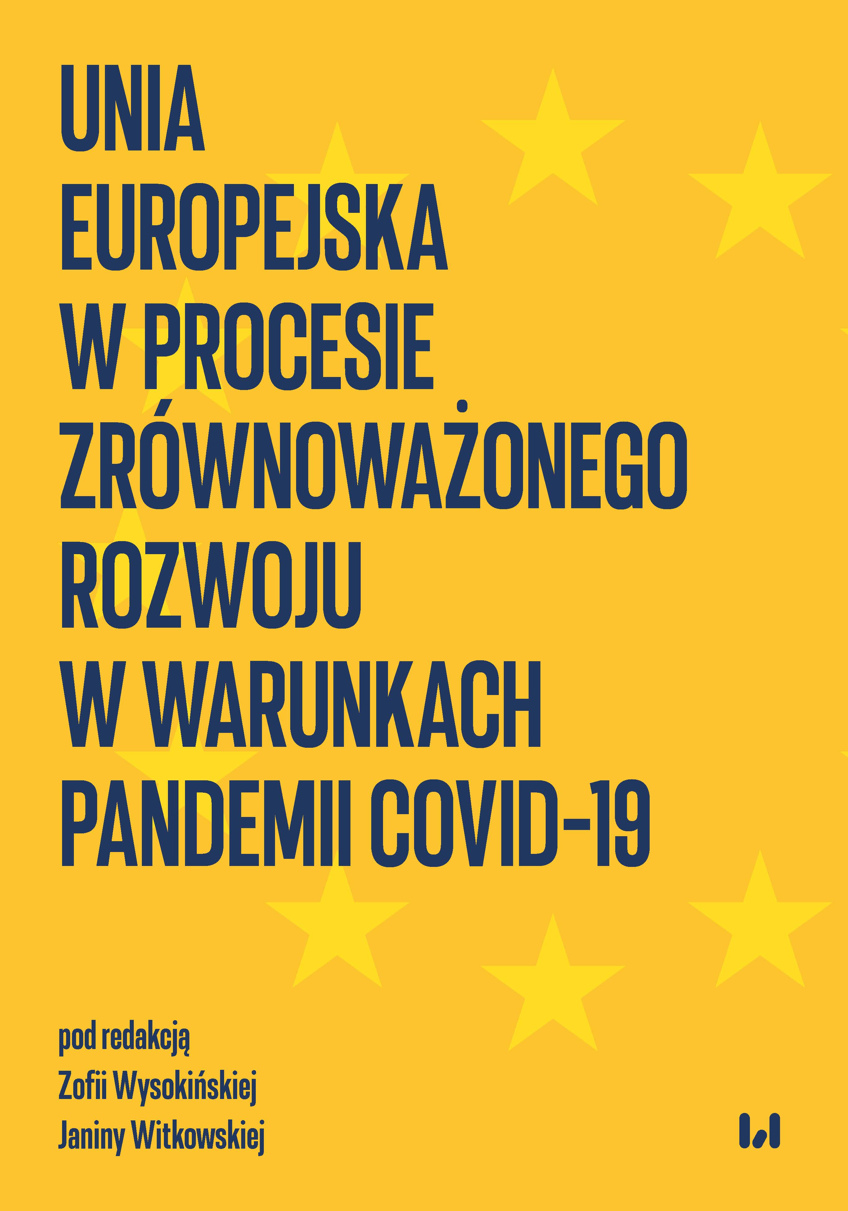 Unia Europejska w procesie zrównoważonego rozwoju w warunkach pandemii COVID-19