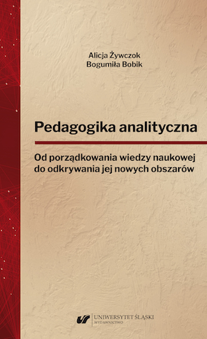 Pedagogika analityczna. Od porządkowania wiedzy naukowej do odkrywania jej nowych obszarów